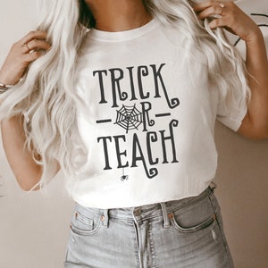Trick or Teach Halloween Shirt, Halloween Teacher Shirt, Elementary School Teacher Shirt, Teacher Gift, School Halloween Party