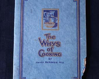 Vintage Janet McKenzie Hill The Whys of Cooking 1916 Cookbook Food & Drink Old