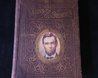 Abe Lincolns Yarns and Stories 1901 Hardcover First Edition McClure Henry Neil