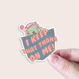 Kawaii Tamagotchi Sticker: I Keep That Thang On Me Meme - Laminated Vinyl