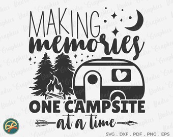 Download Making Memories One Campsite At A Time Svg Etsy