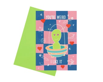 Alien Birthday Card, You're Weird Card, Happy Birthday Card, Unique Birthday Card, Weird Gifts, Favourite Weirdo