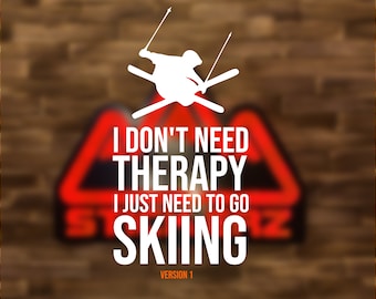 J’ai besoin d’aller skier | Autocollant Vinyle
