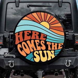 Here comes the sun Tire Cover, Retro Tire Cover, Hippie Summer Car accessories for women, Beach Spare Tire Cover for Jeep, for Bronco