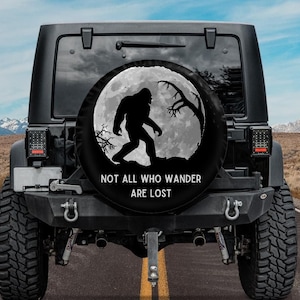 Spare Tire Cover with Bigfoot Not All Who Wander Are Lost design,  Spare Tire Cover for Jeep, Bigfoot Wheel Cover, Camper spare tire cover