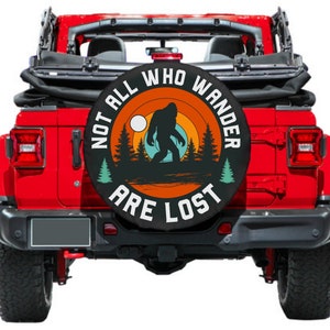 Spare Tire Cover, Bigfoot Not All Who Wander are Lost,  Tire Cover bigfoot Car accessories,  Accessories Bigfoot