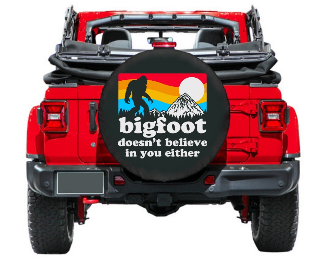 Spare Tire Cover Bigfoot Doesn't Believe in You Either Etsy Canada