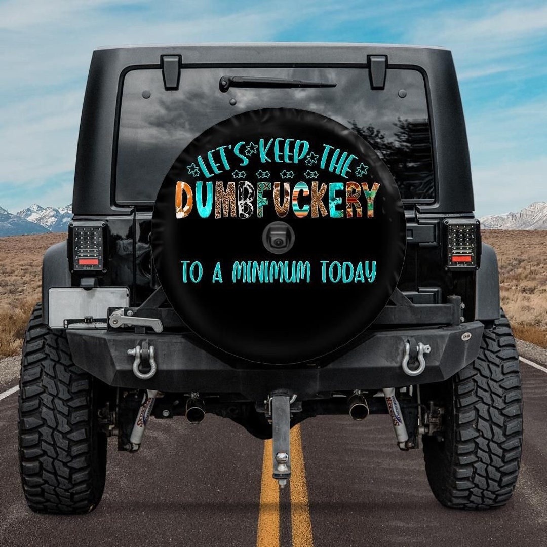 Funny Spare Tire Cover Let's Keep the Dumbfuckery to a - Etsy