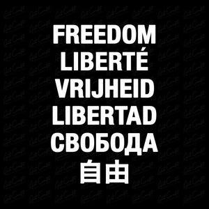 Puede incluir: Fondo negro con la palabra "FREEDOM" en blanco, grande, en fuente sans-serif. Debajo, las palabras "LIBERTÉ", "VRIJHEID", "LIBERTAD", "СВОБОДА" y "自由", cada una en blanco, apiladas verticalmente.