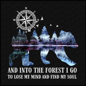 And Into The Forest I Go To Lose My Mind And Find My Soul Digital Design Download