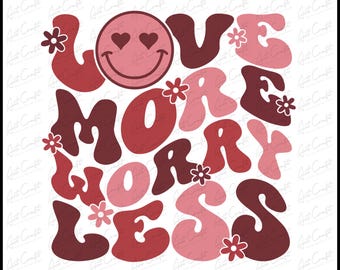 Love More Worry Less Png Download