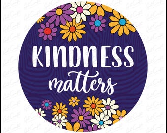 Kindness Matters Blumen Print: Inspirierende Kunst (Digitaler Download)