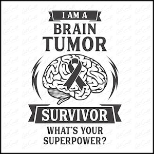 I am a Brain Tumor Survivor Png Download