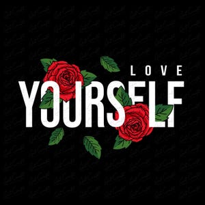 Love Yourself with Roses Png Download