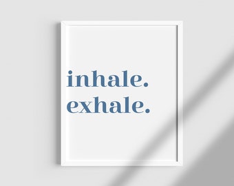 A4 Inhale Exhale cita impresión azul y blanco - oficina, hogar
