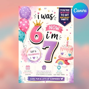 以下が含まれることがあります： I WAS 6 NOW I'M 7というテキスト、金の冠をかぶったピンクの数字の6、紫の数字の7、カラフルな風船、キャンドル付きのケーキ、虹、そして2024年6月15日午後2時からのイベント詳細が記載された誕生日パーティーの招待状カード。