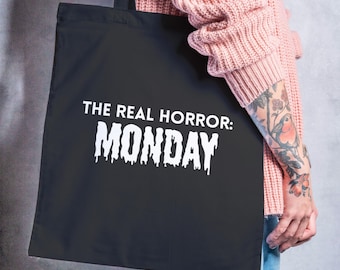 "The Real Horror: Monday" tote bag | Funny tote bag with saying | Halloween bag