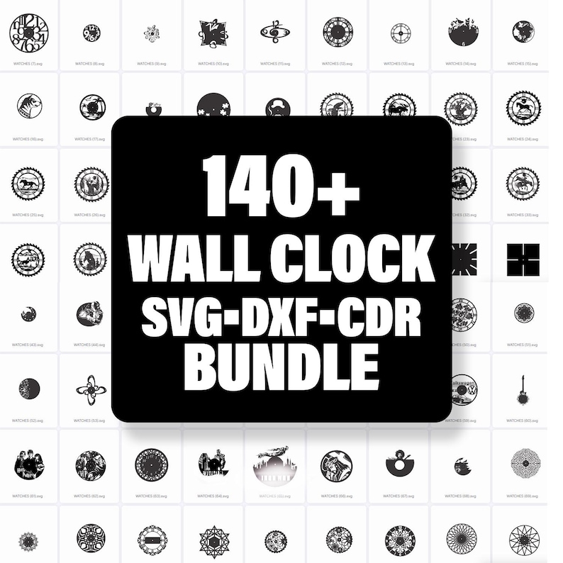 May include: A black and white image of a large black rectangle with the text "140+ WALL CLOCK SVG-DXF-CDR BUNDLE" in white. The rectangle is surrounded by a grid of 100 smaller black and white images of various wall clock designs.