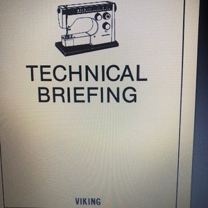 May include: Black and white illustration of a sewing machine with the text "TECHNICAL BRIEFING" and "VIKING" below the image.
