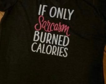 Of only sarcasm burned calories