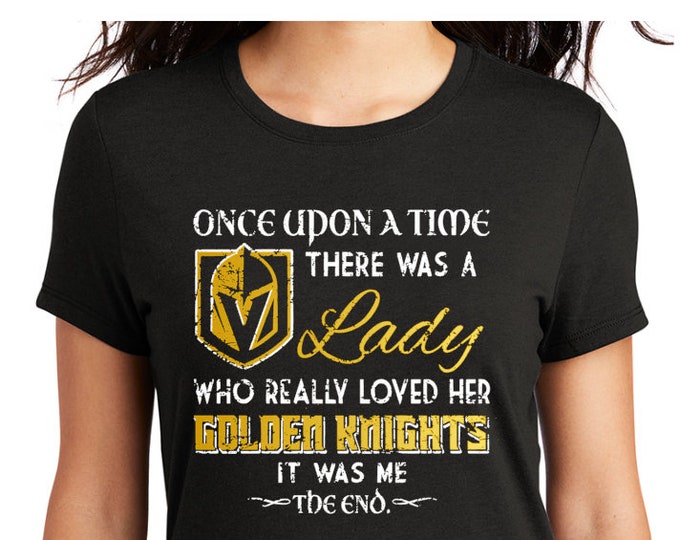Distressed look Once upon a time there was a Lady...Golden Knights