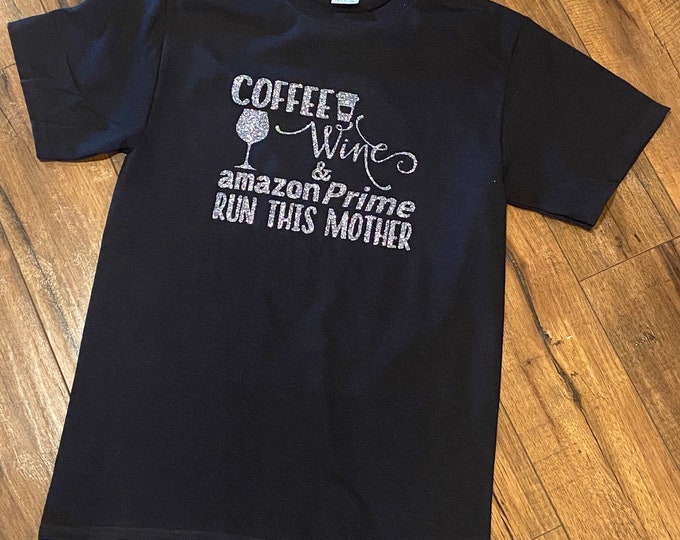 Coffee Wine run this mother (SHIPPING INCLUDED)