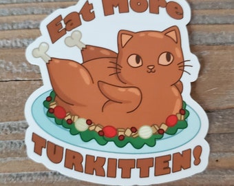 Eat More Turkitten vinyl sticker