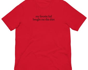 Favorite Kid - Unisex T-Shirt