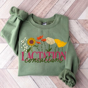 Lactation Consultant Wildflower Sweatshirt, Lactation Consultant Wildflower Shirt, Lactation Consultant gift, grad gift