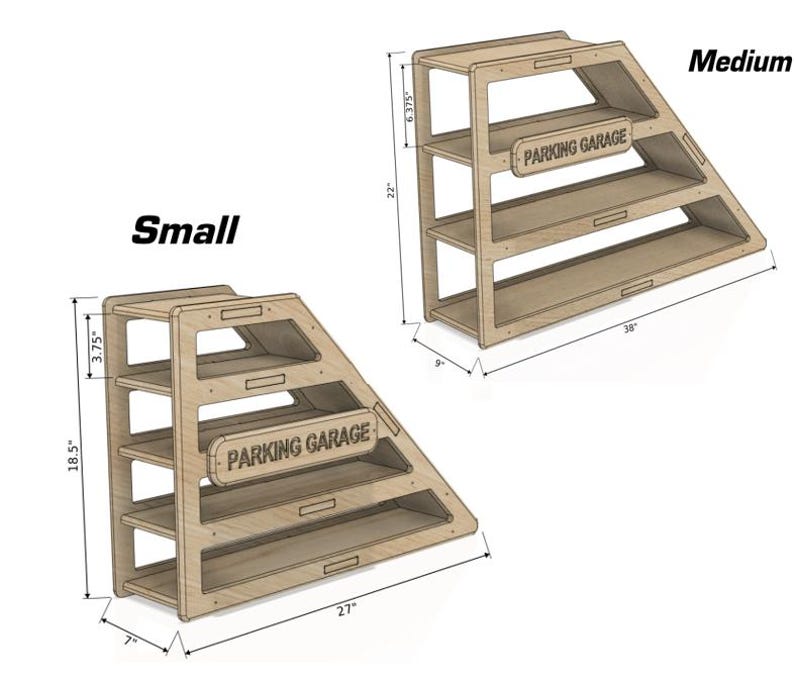 May include: Wooden toy parking garage with three levels, labeled "PARKING GARAGE". The small version is 18.5 inches tall, 27 inches wide, and 7 inches deep. The medium version is 22 inches tall, 38 inches wide, and 9 inches deep.