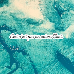 Ceci n'est pas un autocollant. Ceci n'est pas un autocollant. | Sticker vinyle artistique célèbre