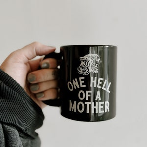 One Hell Of A Mother Mug, Mother’s Day gift, Gift for mom, Mom life, Mom cup