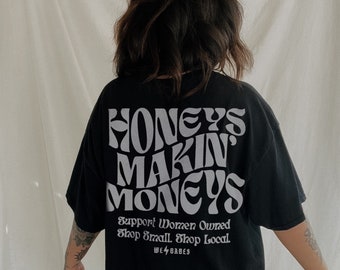 Honeys Makin' Moneys Tee, Women owned business, small business owner tee, comfort colors shirt