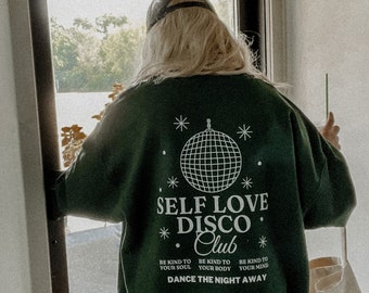 Self Love Disco Club Sweatshirt, Trendy aesthetic y2k sweatshirt, vintage inspired sweatshirt