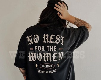 No Rest For The Women Tee, feminist girl power tee, aesthetic grunge moto tshirt, comfort colors tee