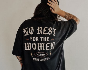 No Rest For The Women Tee, feminist girl power tee, aesthetic grunge moto tshirt, comfort colors tee