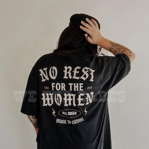 No Rest For The Women Tee, feminist girl power tee, aesthetic grunge moto tshirt, comfort colors tee