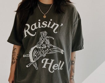 Raisin' Hell Cowgirl Western Tee | Bohemian Retro Vintage Comfort Colors Graphic Tee | Retro Graphic Tee | Grunge Hippie Boho Graphic