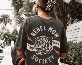 Rebel Mom Society Tiger Tee, Mom life graphic tee, mama shirt, comfort colors tshirt, trendy mom apparel, gift for mom