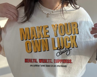 Make Your Own Luck Comfort Colors Tee, Trendy aesthetic preppy shirt, positive st pattys st Patrick’s day shirt