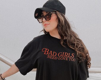 Bad Girls Need Love Too Tee, Anti Valentines Day Tee, Single valentines shirt
