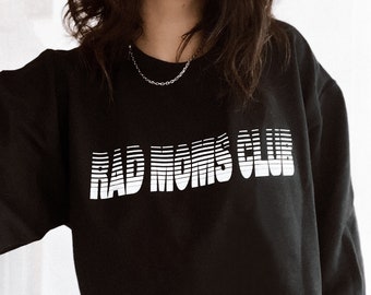 Rad Moms Club Crewneck, Mama Mom Life Sweatshirt, Trendy mom apparel