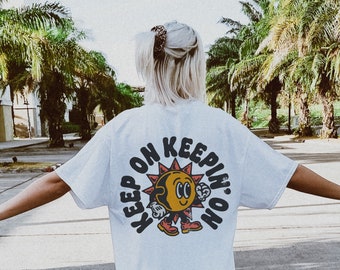 Keep On Keepin' On Positivity Tee | Comfort Colors Shirt | Trendy Hippie Graphic Tee | Boho Graphic Tee