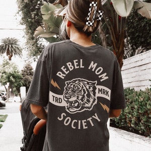 Rebel Mom Society Tiger Tee, Mom life graphic tee, mama shirt, comfort colors tshirt, trendy mom apparel, gift for mom