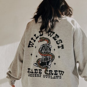 Wild West Babe Crew Western Sweatshirt, Cowgirl feminist girl power sweatshirt, trendy aesthetic sweathirt