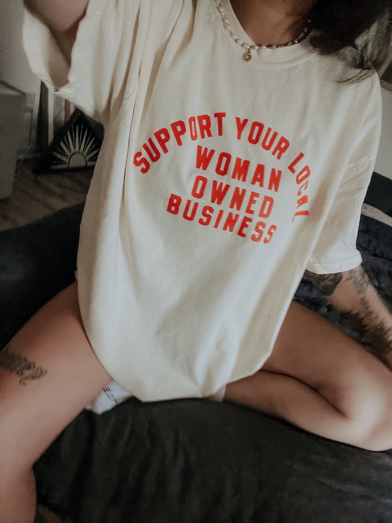 Support Your Local Woman Owned Business graphic tee, small business graphic tshirt, trendy aesthetic shop local tee image 1