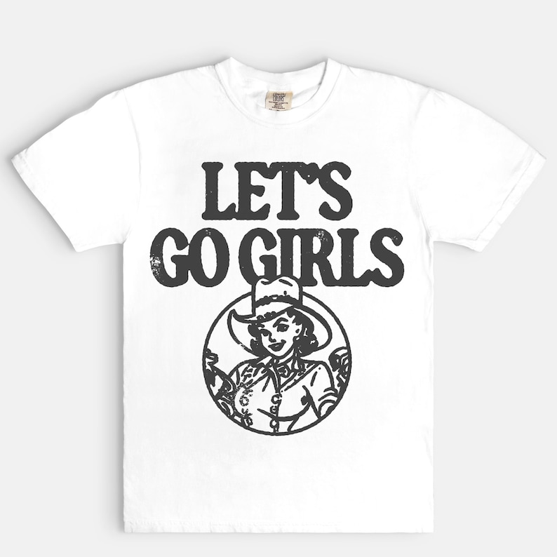 Lets Go Girls Tee, Western Cowgirl Tee, Cowboy rodeo tee, Nashville tee, Bachelorette shirt image 6
