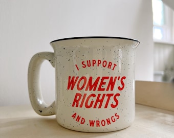 Womens Rights And Wrongs Ceramic Mug, feminist girl power best friend gift, trendy mug, coffee lover gift, mug gift