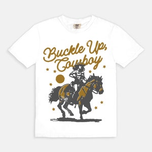 Buckle Up Cowboy Tee, Western trendy country t shirt, comfort colors tee, horse shirt, cowgirl shirt image 6