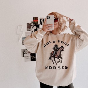 Hold Your Horses Crew, Western cowgirl trendy aesthetic Crewneck, vintage inspired retro sweatshirt